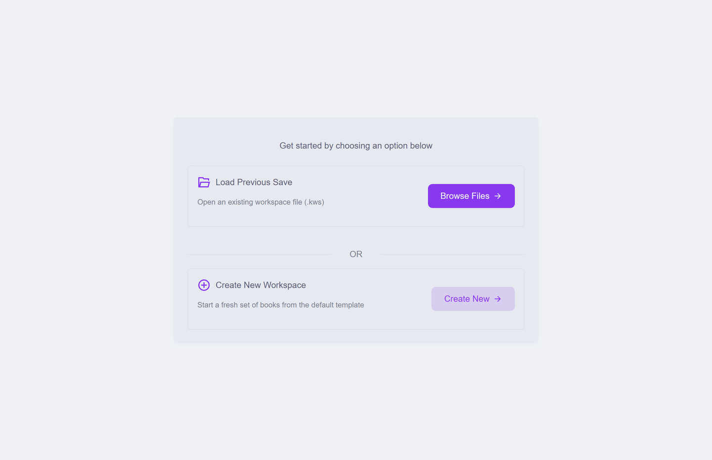 The welcome screen offering Load Previous Save, Browse Files and Create New Workspace